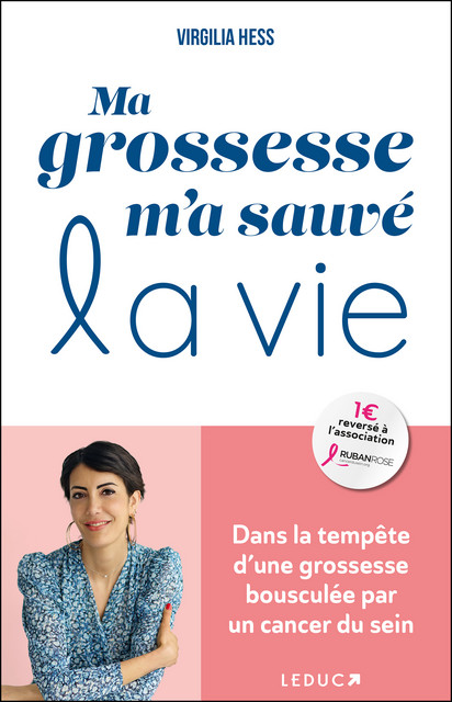 Ma grossesse m'a sauvé la vie - Virgilia Hess - Éditions Leduc