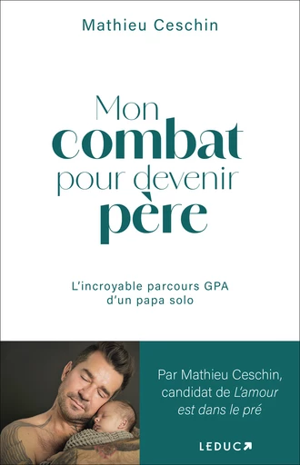 Mon combat pour devenir père - Mathieu Ceschin - Éditions Leduc