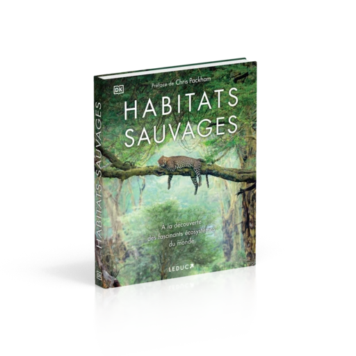 Habitats sauvages - Chris Packham - Éditions Leduc