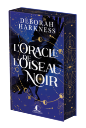 L'Oracle de l'oiseau noir - Deborah Harkness - Éditions Charleston