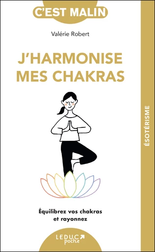 J'harmonise mes chakras, c'est malin - Valérie Robert - Éditions Leduc