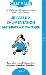 Je passe à l'alimentation anti-inflammatoire, c'est malin