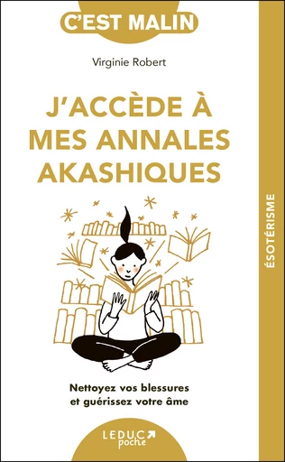 J'accède à mes annales akashiques, c'est malin - Virginie Robert - Éditions Leduc