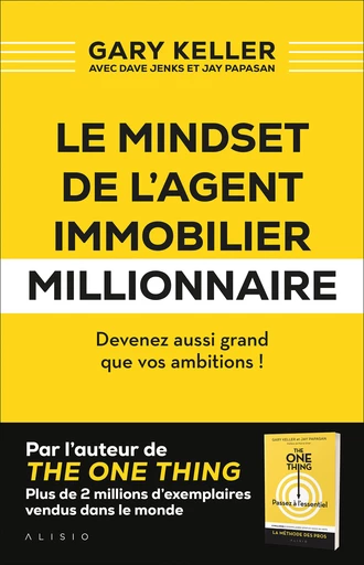 Le mindset de l'agent immobilier millionnaire - Gary Keller - Éditions Alisio