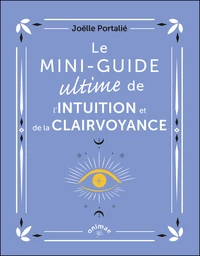 Le Mini-guide ultime de l'intuition et de la clairvoyance