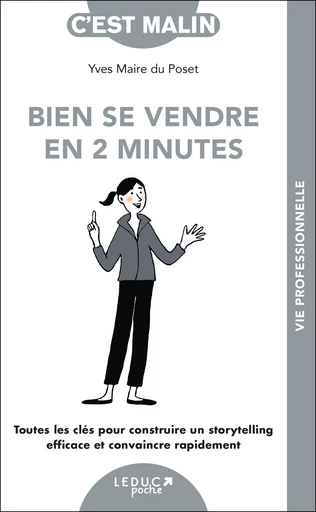 Bien se vendre en 2 minutes, c'est Malin ! - Yves Maire du Poset - Éditions Leduc