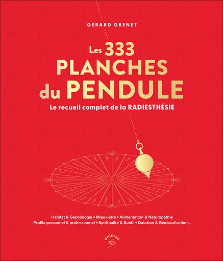 Les 333 planches du pendule - Gérard Grenet - Éditions Animae