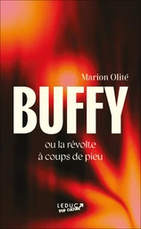 Buffy ou la révolte à coups de pieu